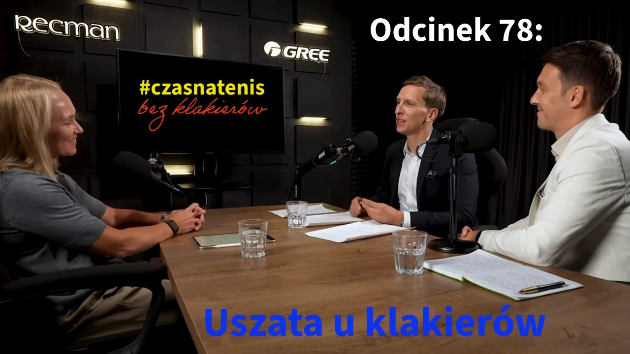 #czasnatenis bez klakierów Odcinek 78 część I: Uszata u klakierów