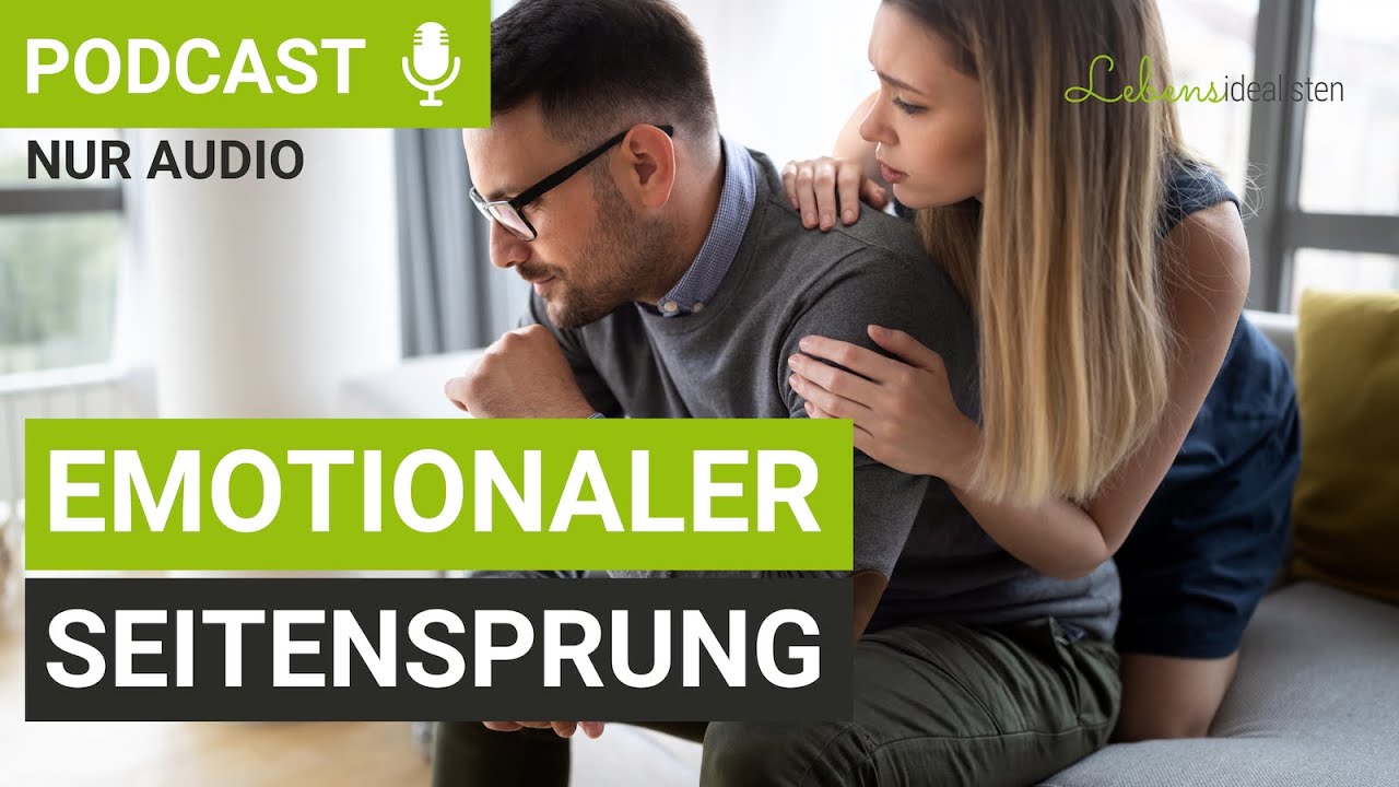 Emotionaler Seitensprung: Mit Freunden über Beziehung, Gefühle & Sex sprechen? I Lebensidealisten