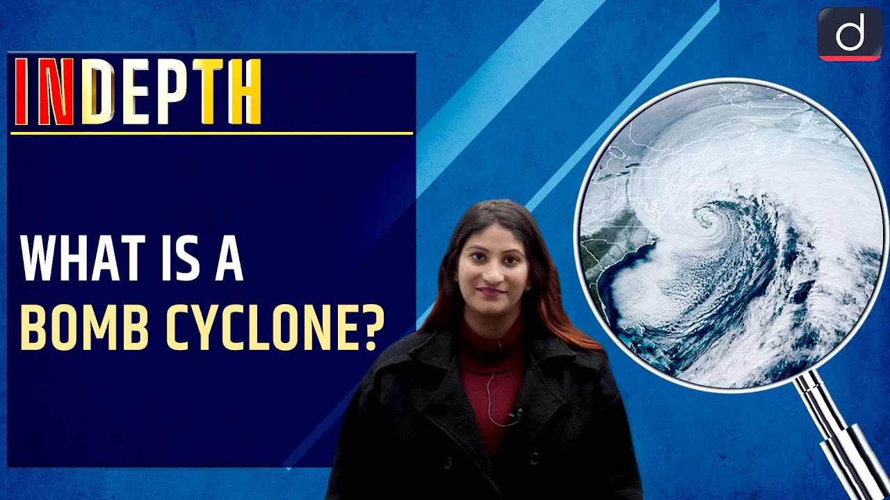 What is a Bomb Cyclone? - In depth | Drishti IAS English