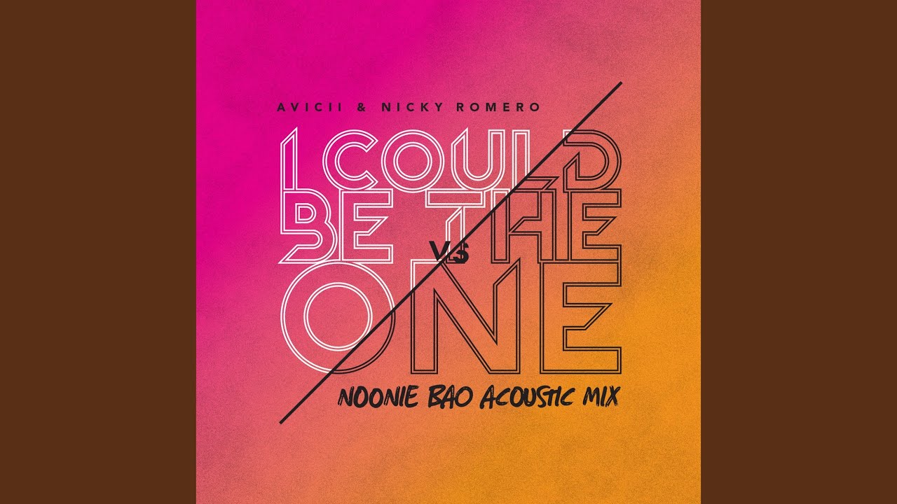 I Could Be The One [Avicii vs Nicky Romero] (Noonie Bao Acoustic Mix)