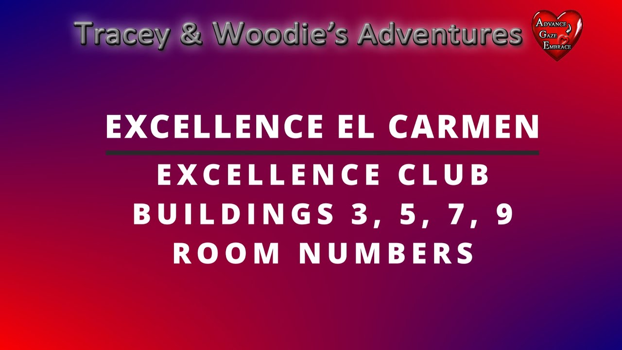 EXCELLENCE EL CARMEN | EXCELLENCE CLUB BUILDINGS & ROOM NUMBERS