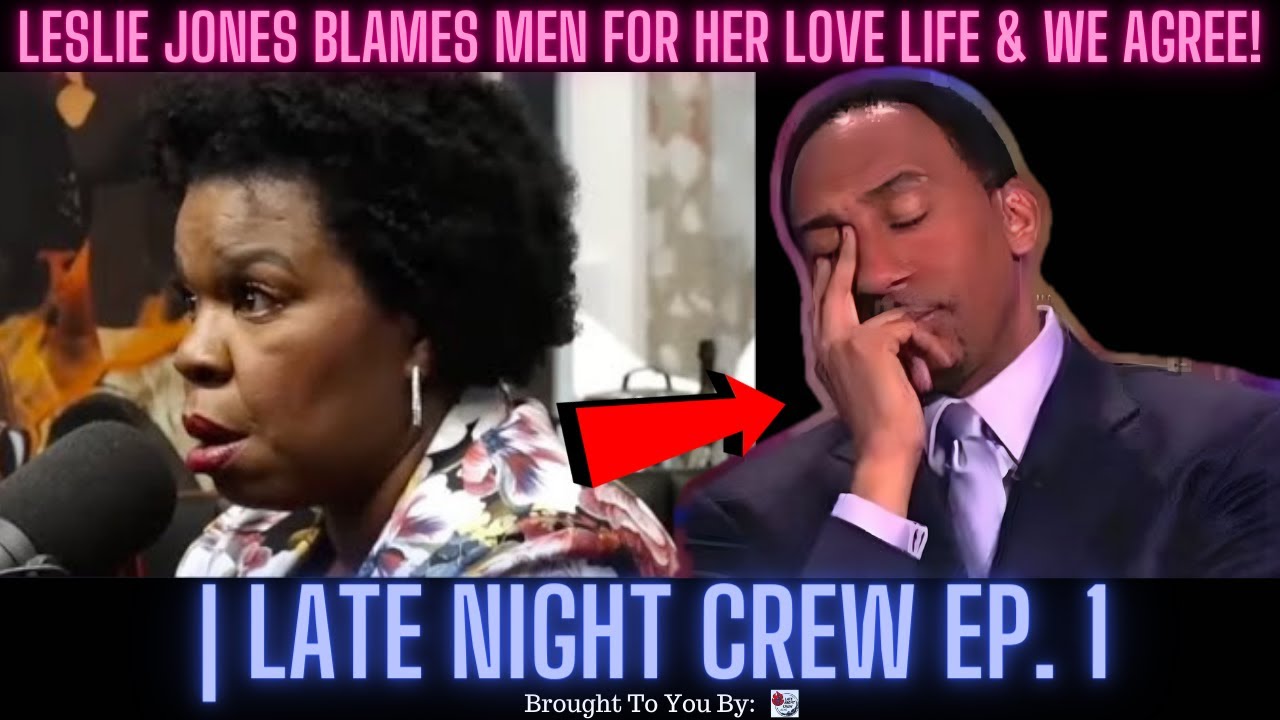 Leslie Jones Blames Men For Her Love Life & More News | Late Night Crew Ep. 1