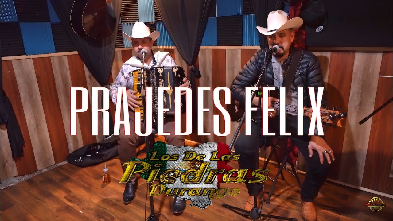 Los De Las Piedras Durango-Prajedes Felix(En Vivo)2024