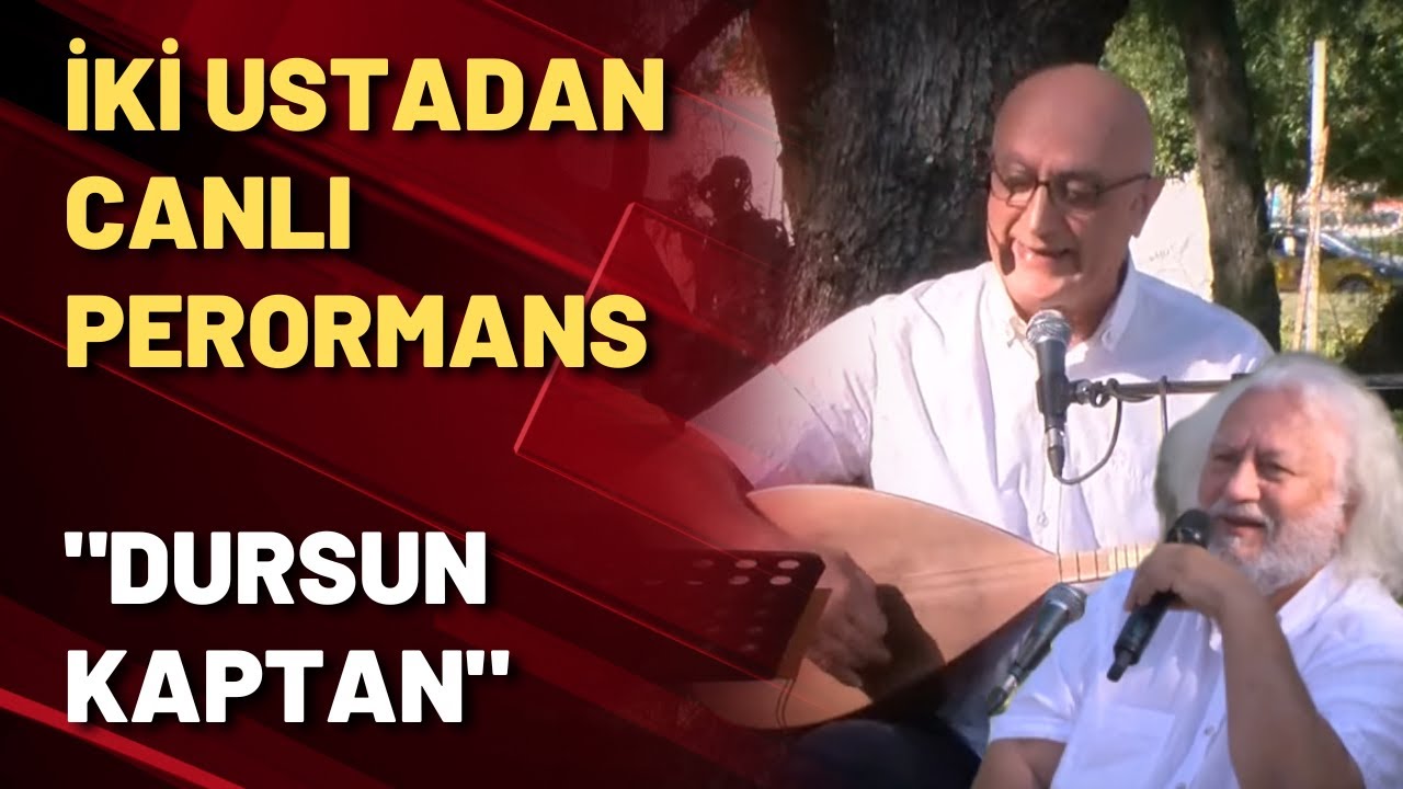 Erkan Oğur ve İsmail Hakkı Demircioğlu'ndan  Dursun Kaptan