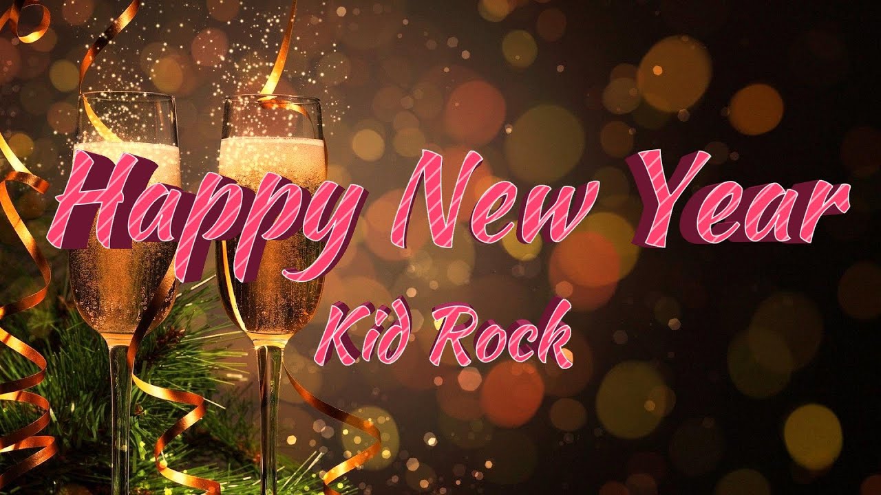 Kid Rock Happy New Year Lyrics