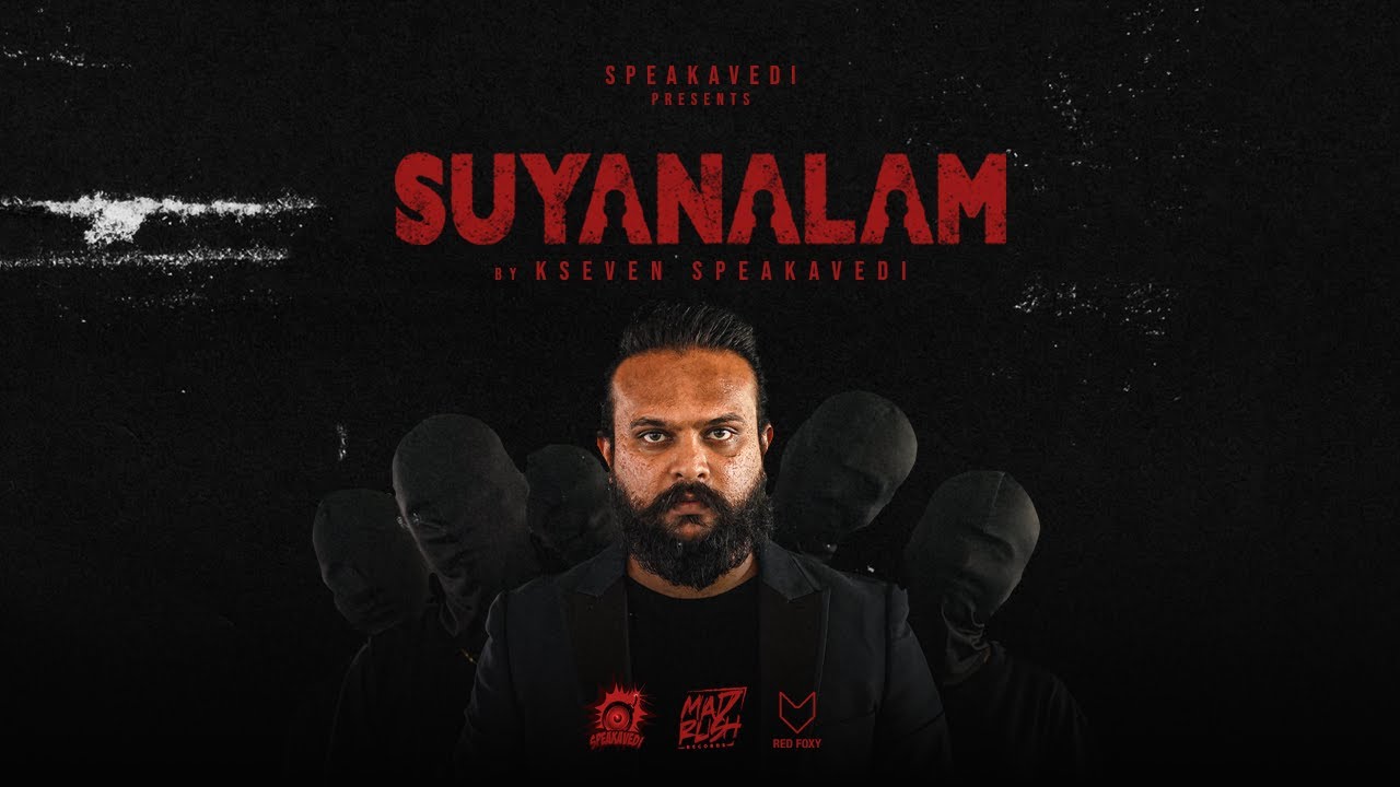 Suyanalam Full Music Video By Kseven SpeakaVedi Ft Aasami