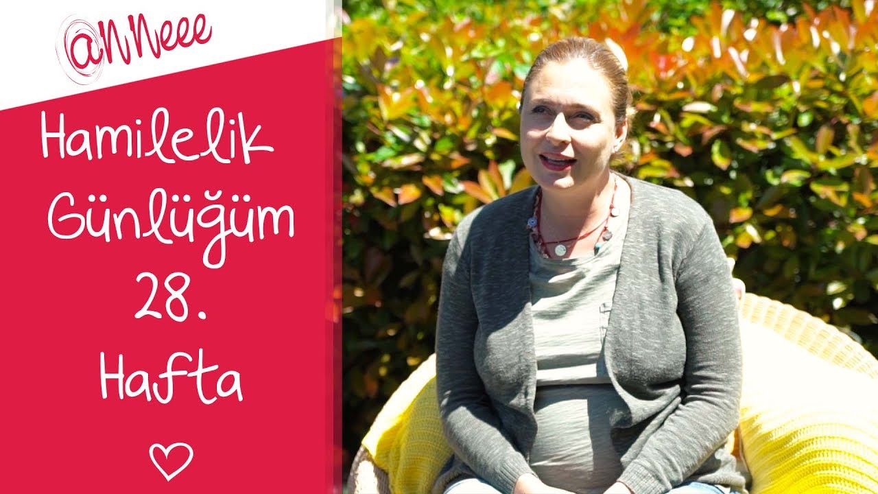 Hamilelik Günlüğüm | 28.Hafta