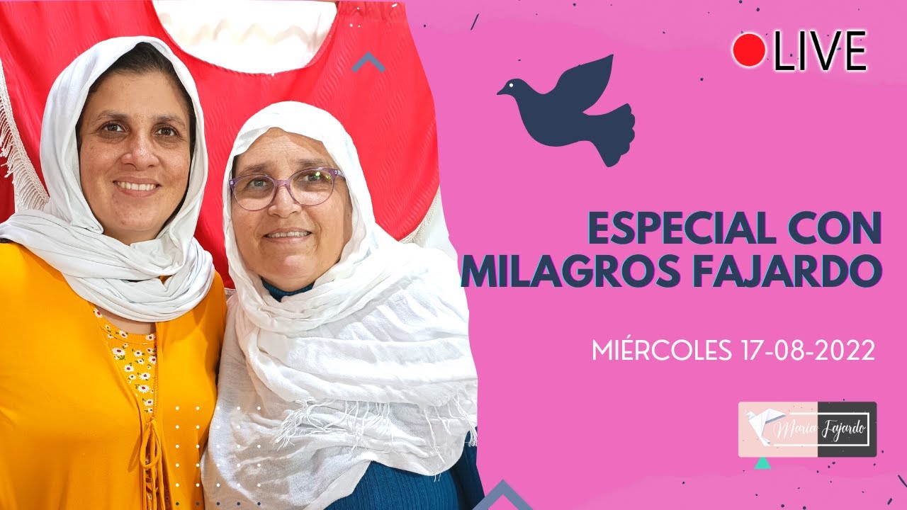 Especial con Milagros Fajardo | María Fajardo | Miércoles 17-08-2022