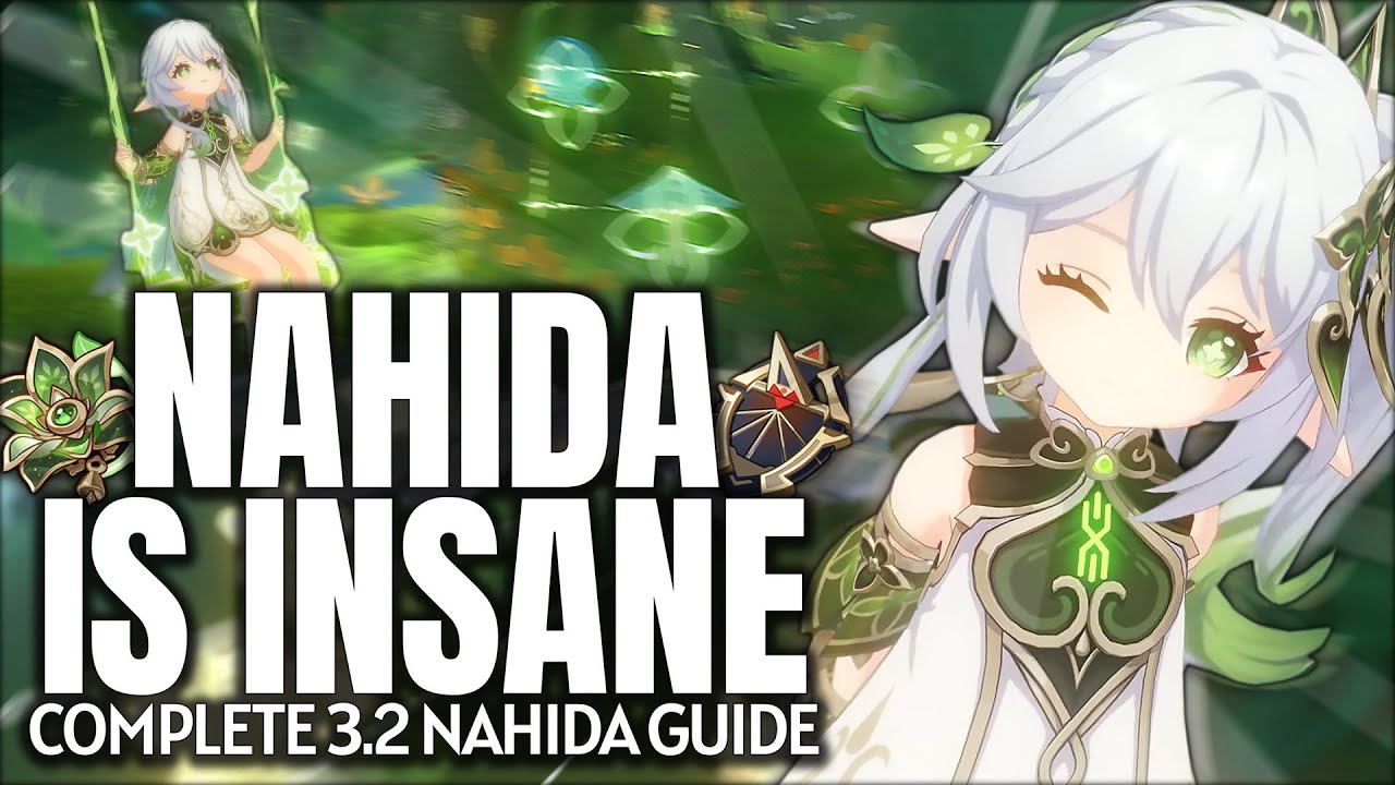 she's INSANE! COMPLETE Nahida Guide - Kit, Artifacts, Weapons, Teams & Tips | Genshin Impact 3.2