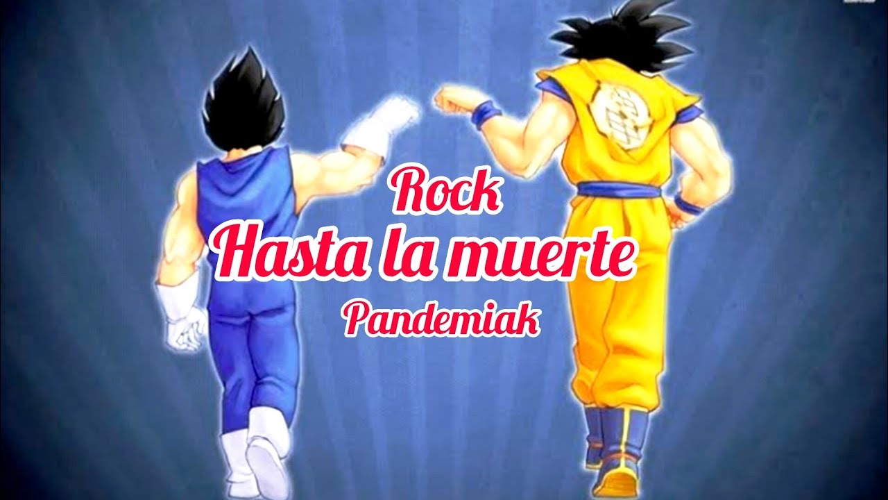 | Video Oficial | Vegueta y Goku | Hasta la muerte | Pandemiak | Rock |