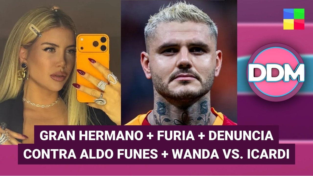 Gran Hermano + Furia + Denuncia Aldo Funes + Wanda vs. Icardi #DDM | Programa completo (09/03/26)