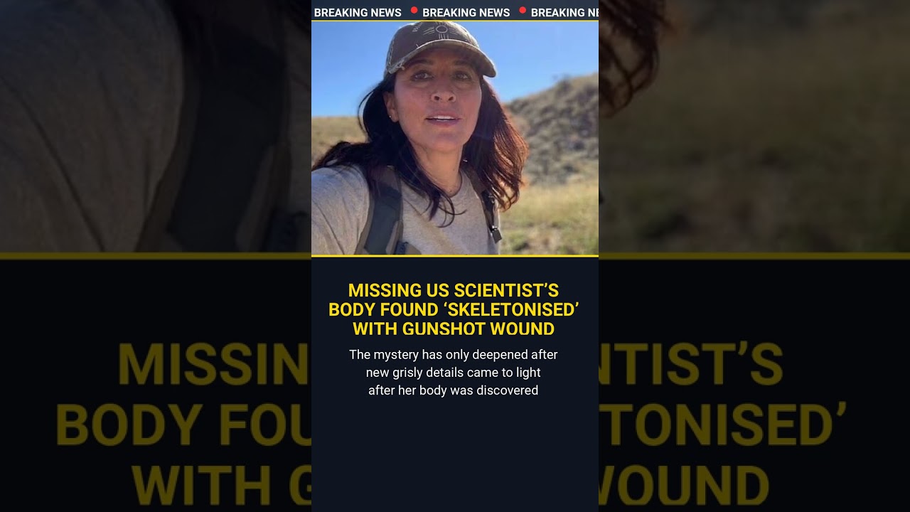 Missing US scientist's body found 'skeletonised' with gunshot wound