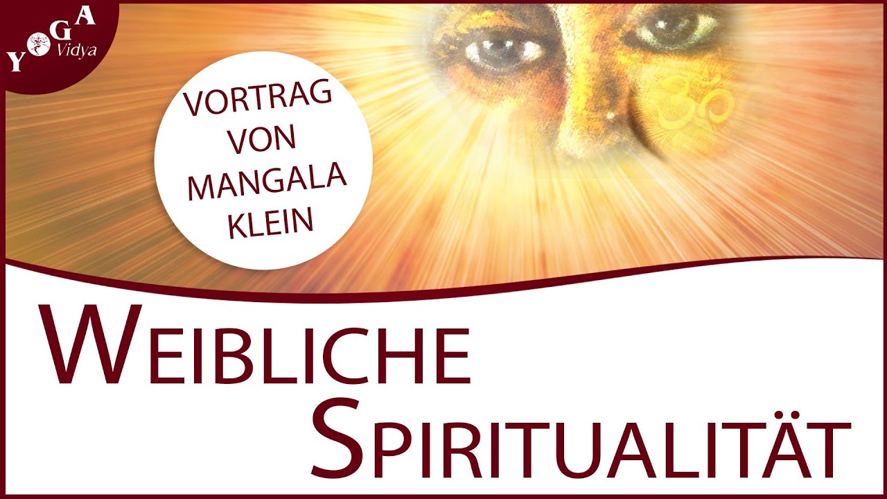Entdecke deine weibliche Kraft  - Vortrag von Mangala Klein