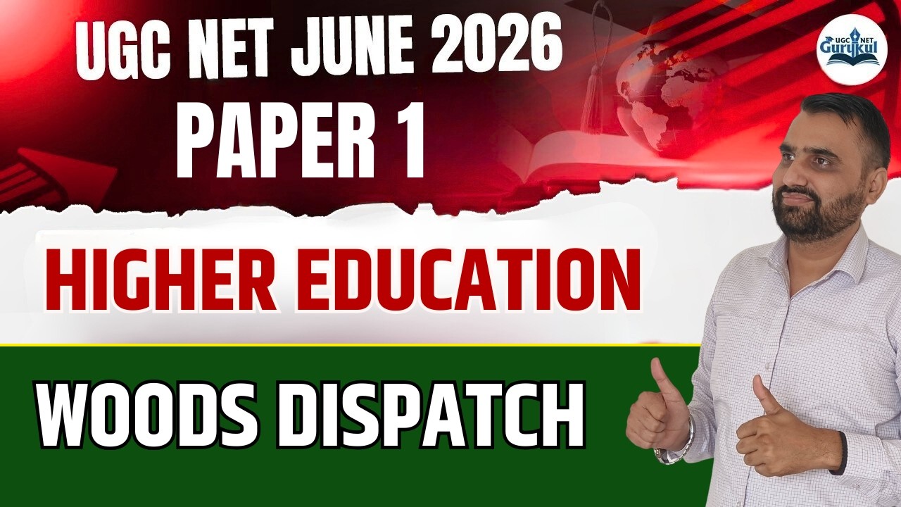 UGC NET Paper 1 Higher Education | Woods Dispatch | UGC NET June 2026
