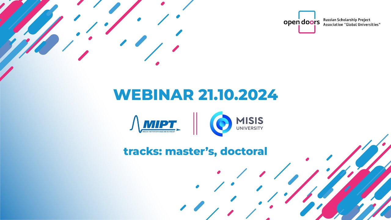 Webinar 21/10/2024. MIPT + MISIS. Tracks: master's, doctoral