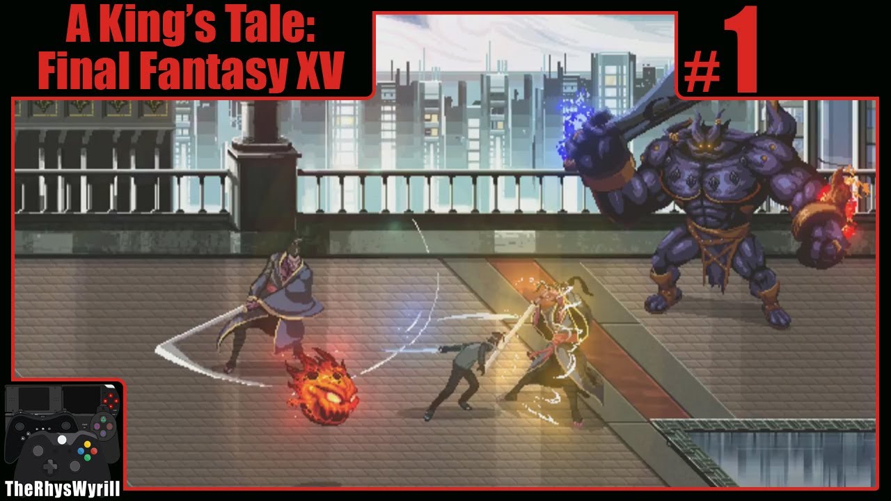 A King's Tale: Final Fantasy XV Playthrough | Part 1