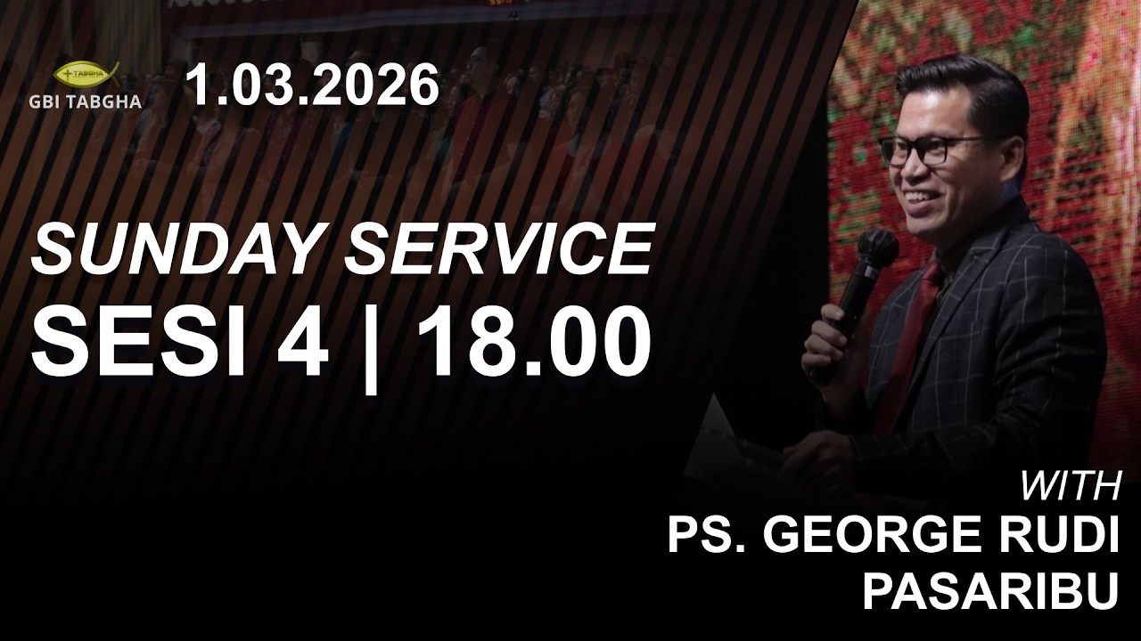 Ibadah Raya GBI Tabgha Batam Centre || 1 Maret 2026 || Sesi 4 Pukul 18.00 WIB