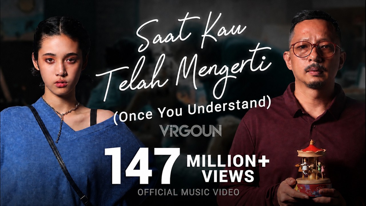 Virgoun - Saat Kau Telah Mengerti (Once You Understand) Official MV