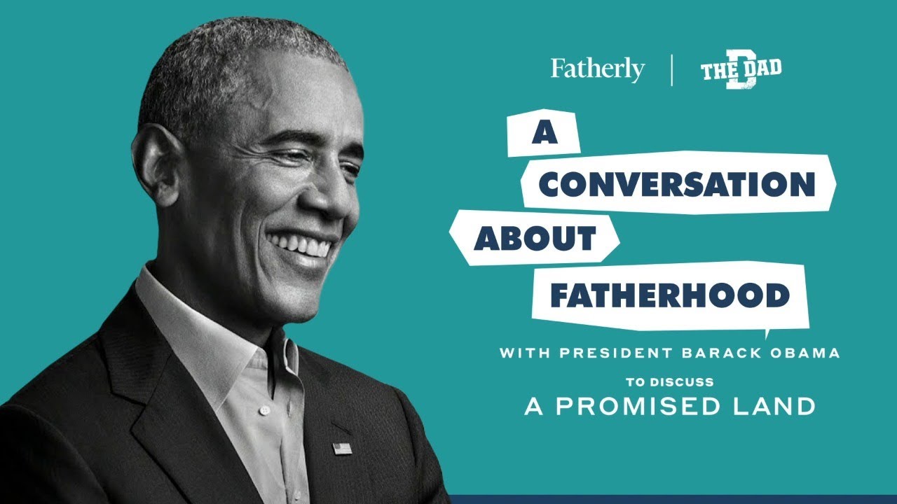 A Conversation About Fatherhood with President Barack Obama