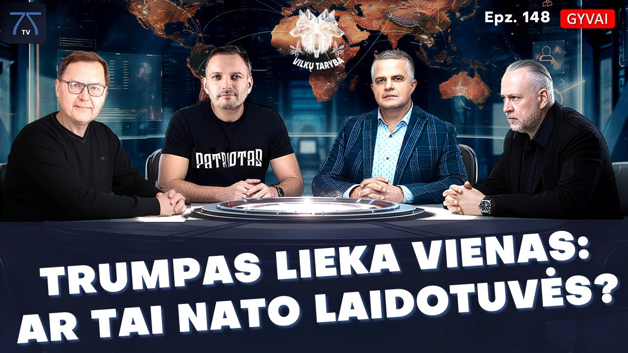 Vilkų Taryba 148 - Donaldas Trumpas lieka vienas: ar tai NATO laidotuvės?