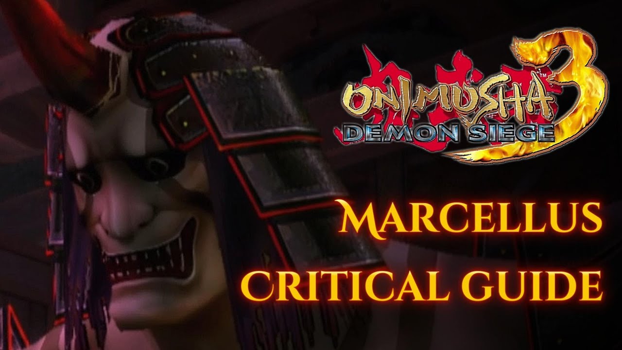 Onimusha 3 | Marcellus | Critical Guide !!