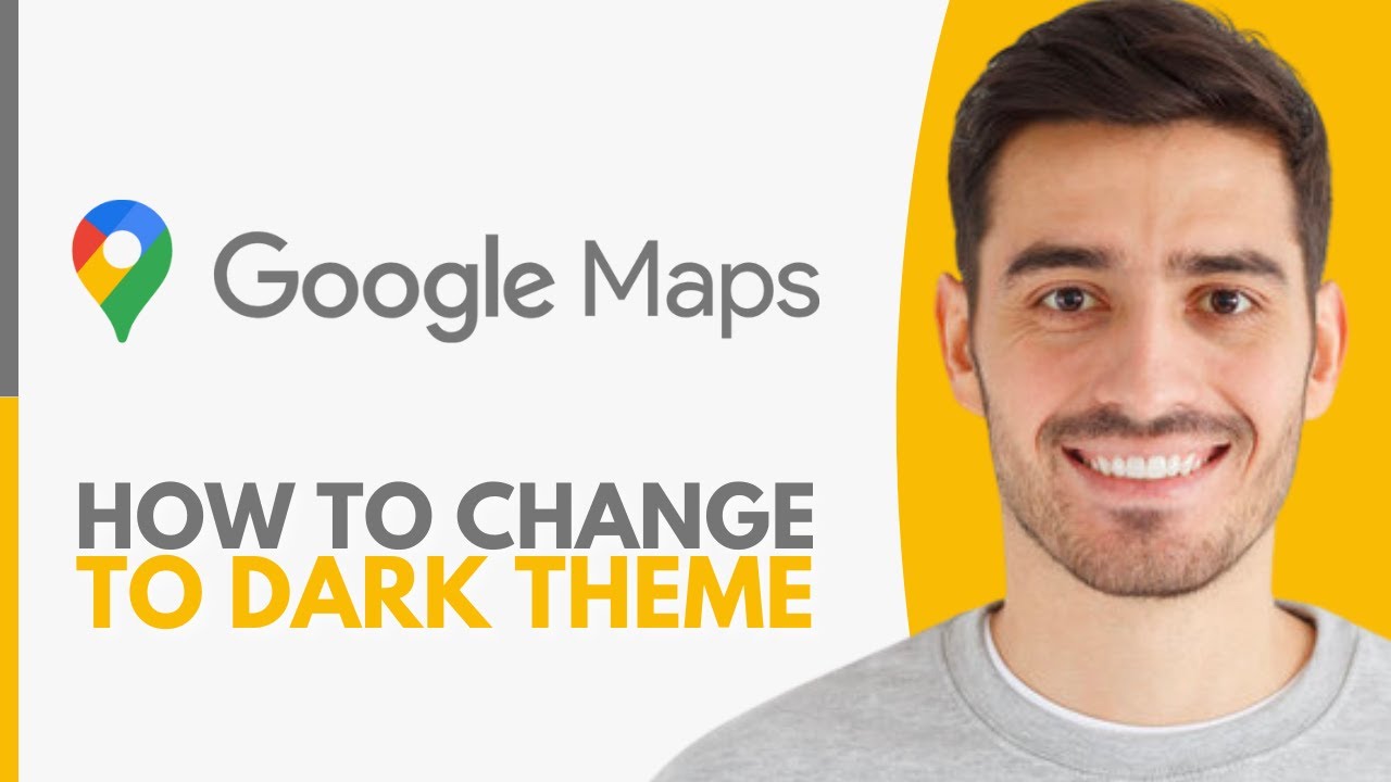 How To Change Google Maps To Dark Theme - Step by Step