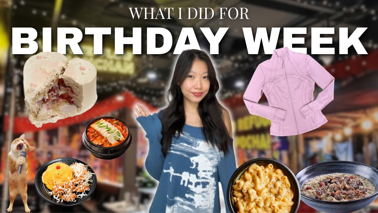 birthday week vlog! 🍰⋆˚꩜｡| dog cafe, lululemon, korean food