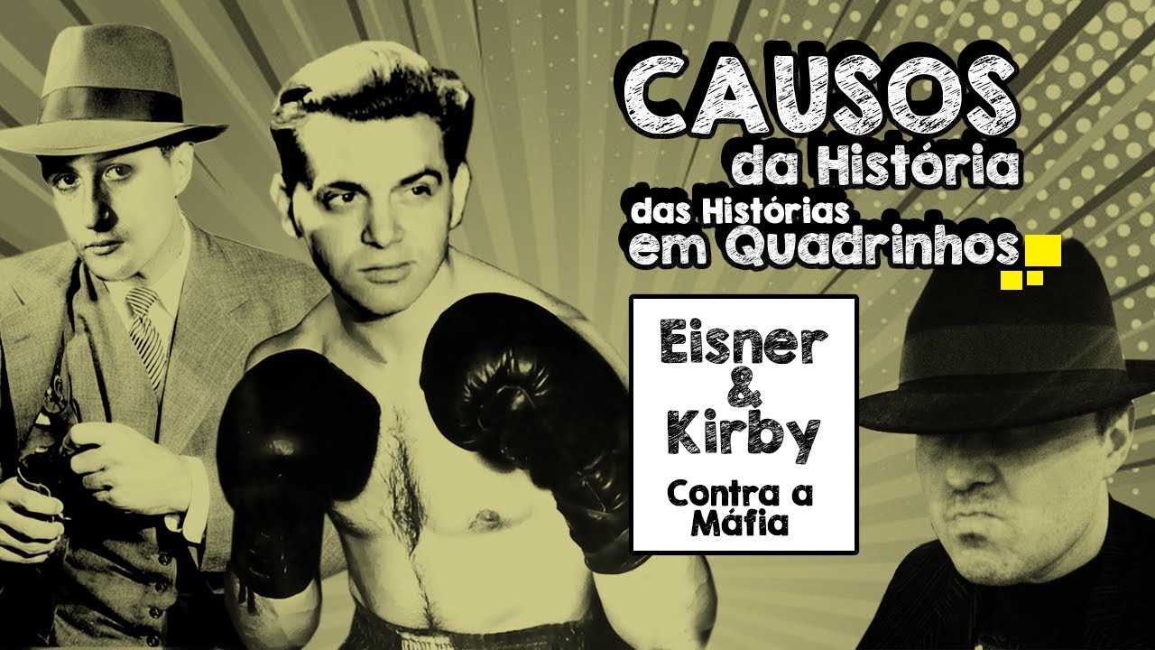 Causos das Histórias em Quadrinhos: EISNER & KIRBY Contra a Máfia ❖ Daniel HDR Art