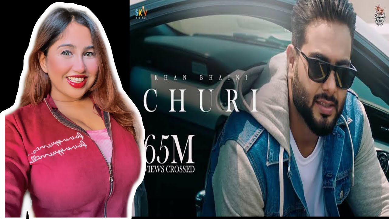 Reaction on Churi | Khan Bhaini Ft Shipra Goyal | Latest punjabi songs 2021