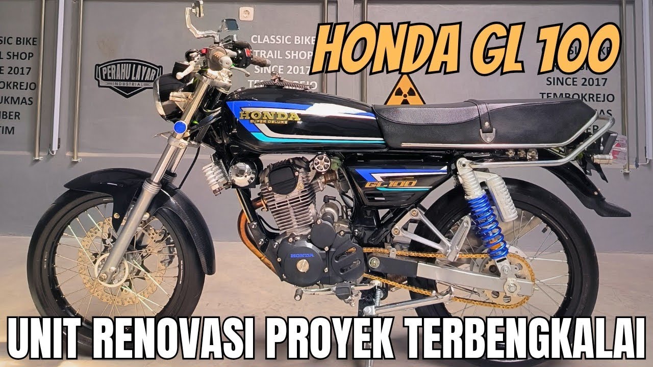 UNIT RESTORASI GL100 DARI PROYEK GAGAL SPEK SULTAN HEDON #perahulayarmotor #gl100