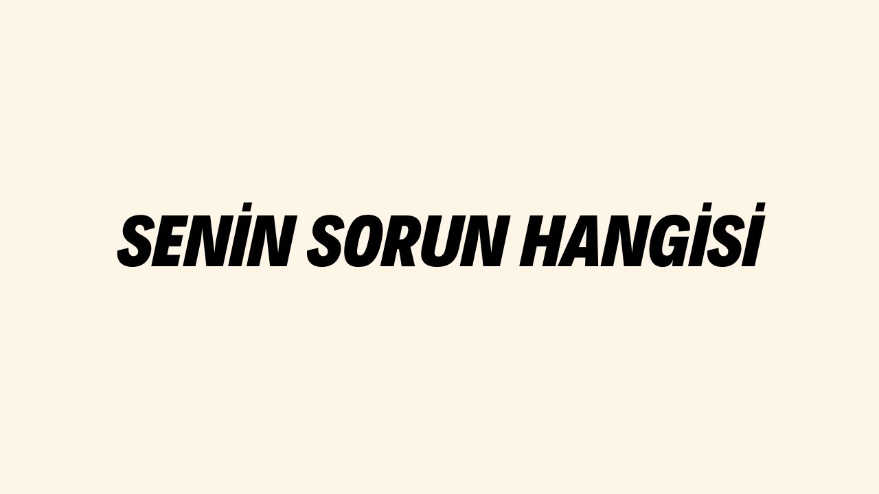 Senin Sorun Hangisi | Cenk Sabuncuoğlu