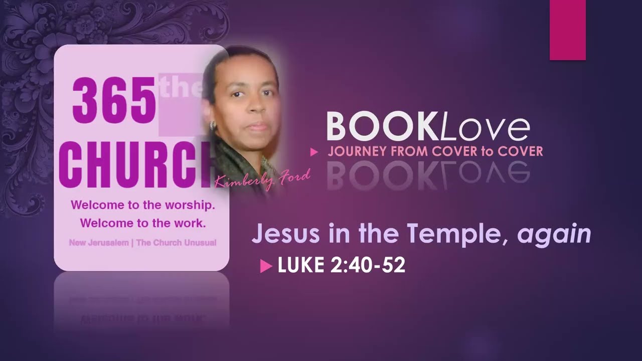 BookLove: 1/20/26 - Jesus in the Temple, again ( Luke 2:40-52 )