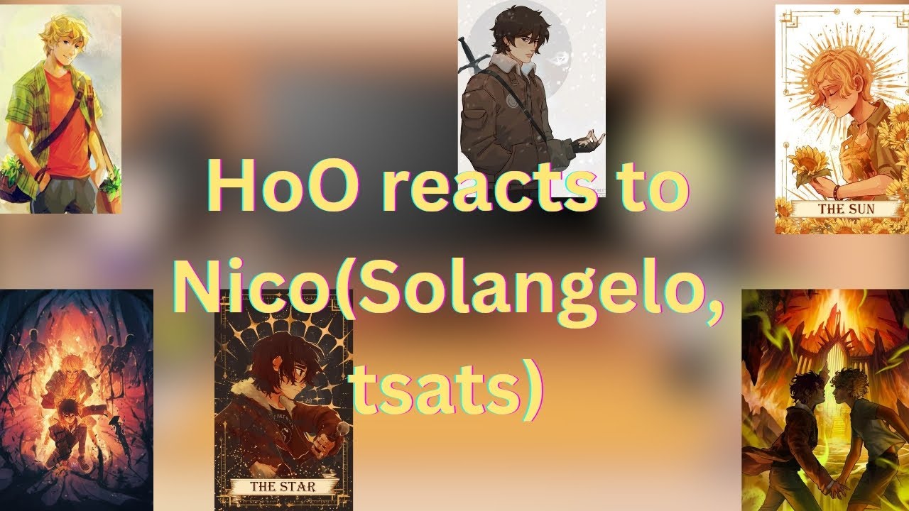 HoO react to Nico (+Solangelo & tsats) /Part 1/1 /GC /PJO HoO ToA TSATS