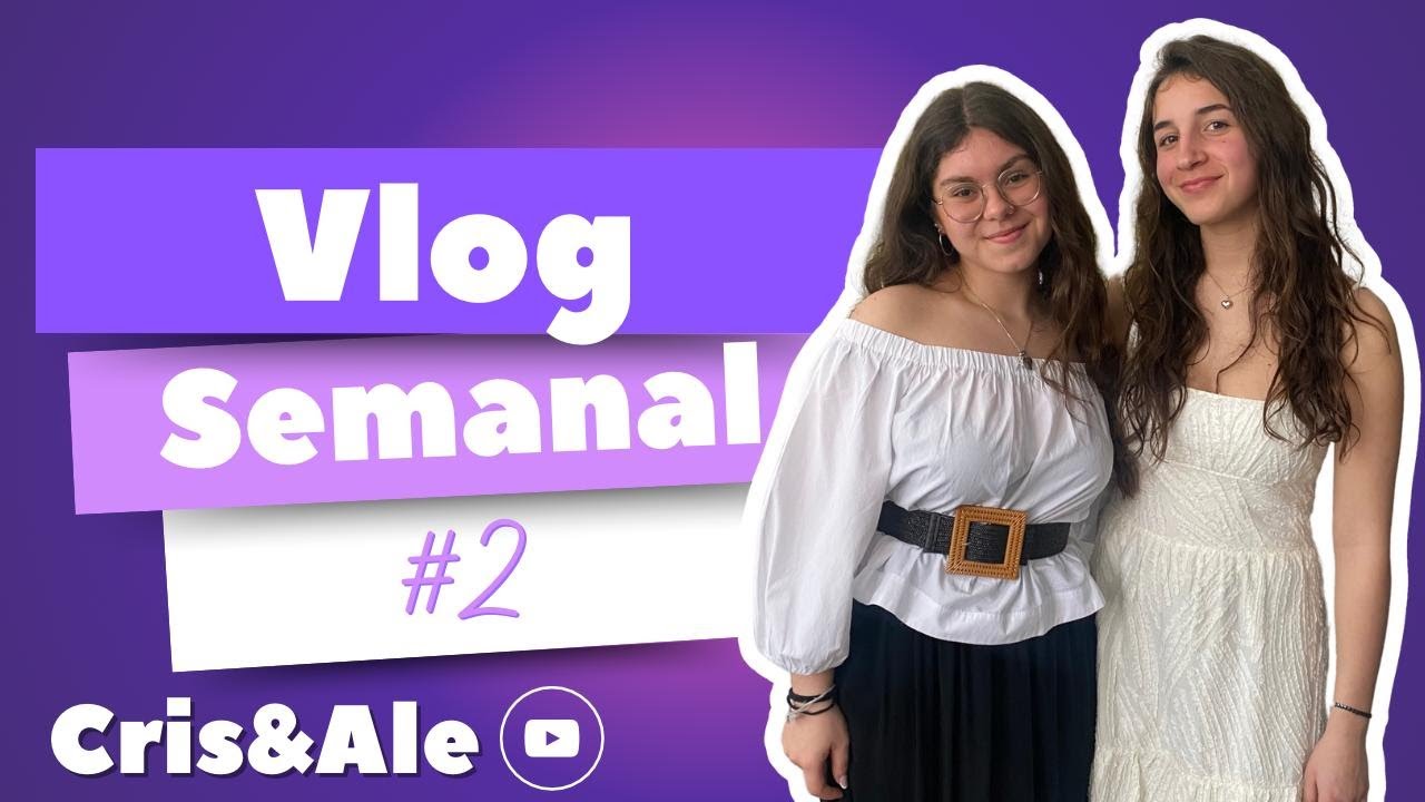 VLOG SEMANAL #2 / Locura de semana 🤪 | Cris & Ale 🩷💜