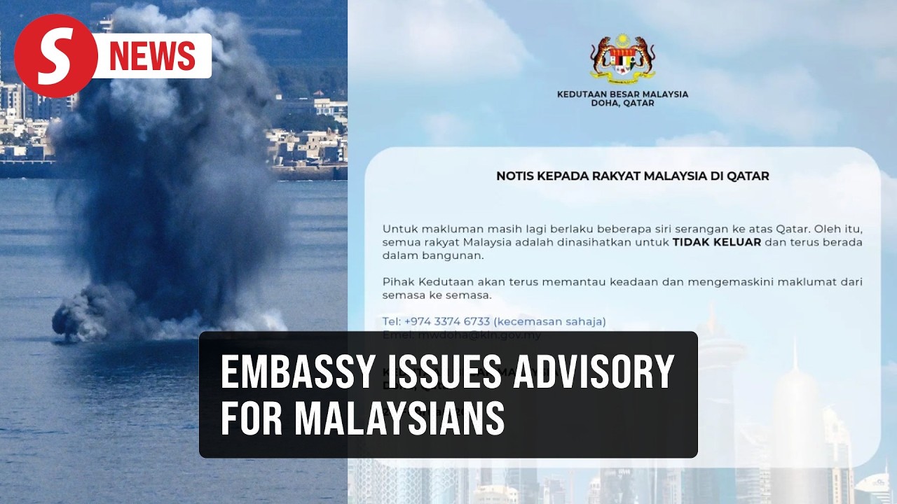 Malaysian Embassy in Doha advises Malaysians to remain alert to latest developments