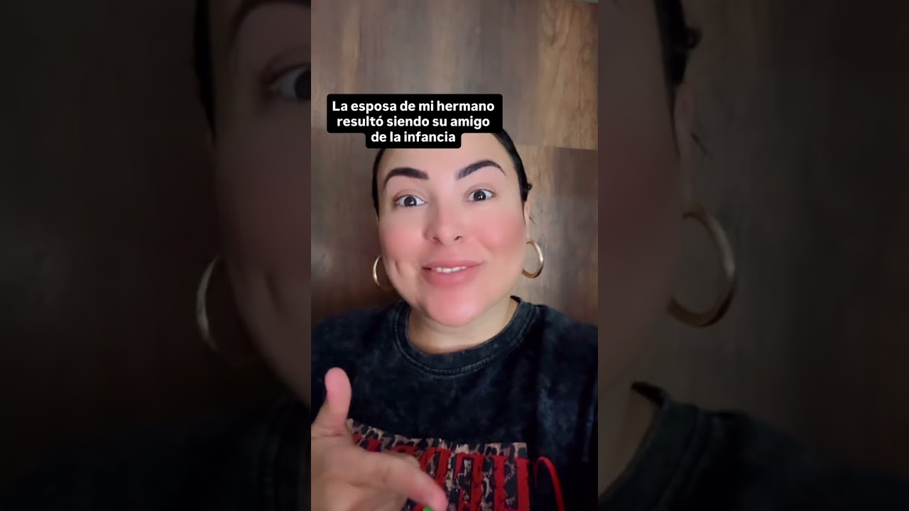 La esposa de mi hermano resultó siendo su amigo de la infancia #storytime de una seguidora 