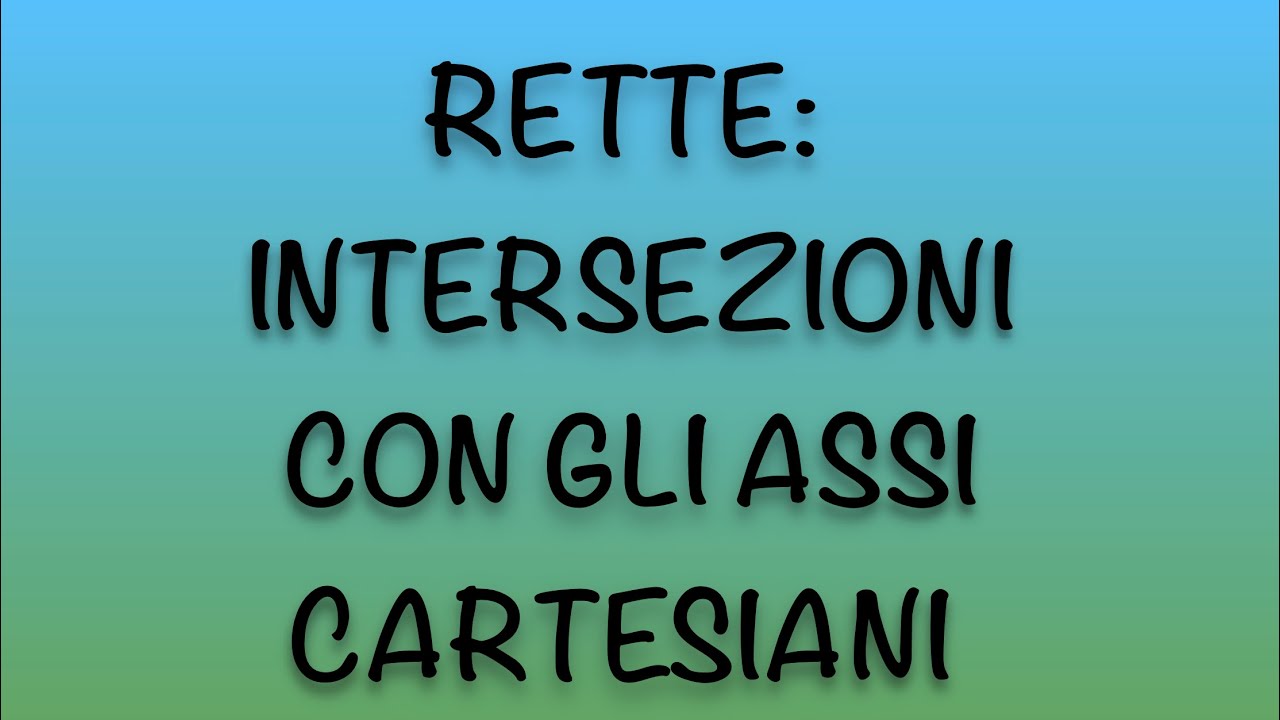 Retta - intersezioni con gli assi cartesiani
