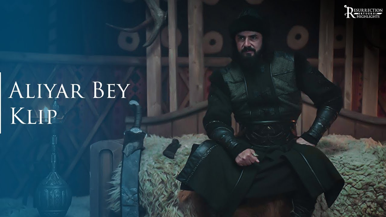 Diriliş Ertuğrul Aliyar Bey Klip