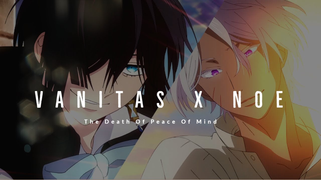 Vanitas x Noe 🔥 「AMV」 Bad Omens - The Death Of Peace Of Mind // Vanitas No Carte