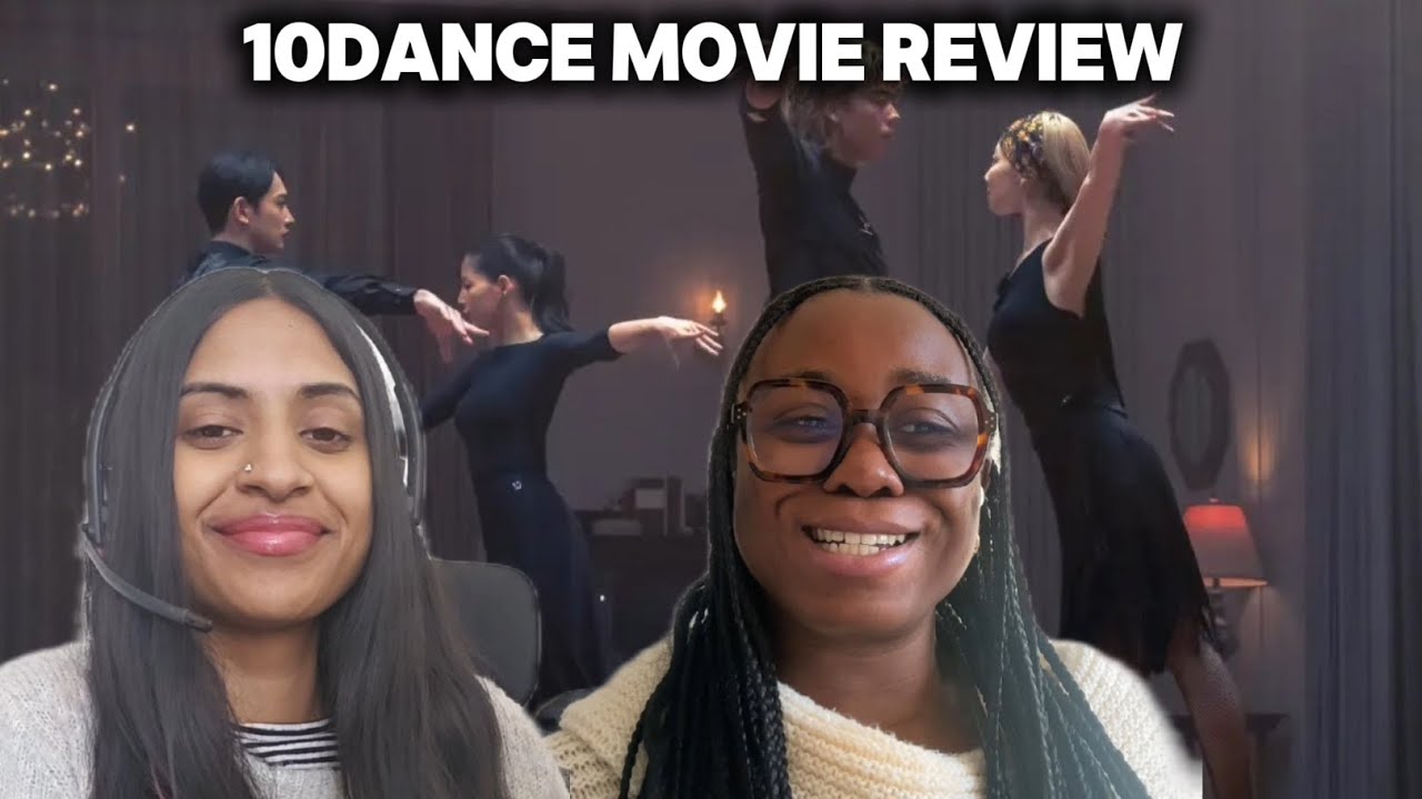 Our 10Dance Movie Review + Discussion 