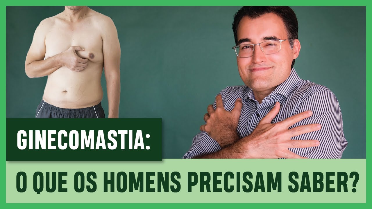 GINECOMASTIA O Que Os HOMENS PRECISAM SABER! Dicas e MUITO MAIS!