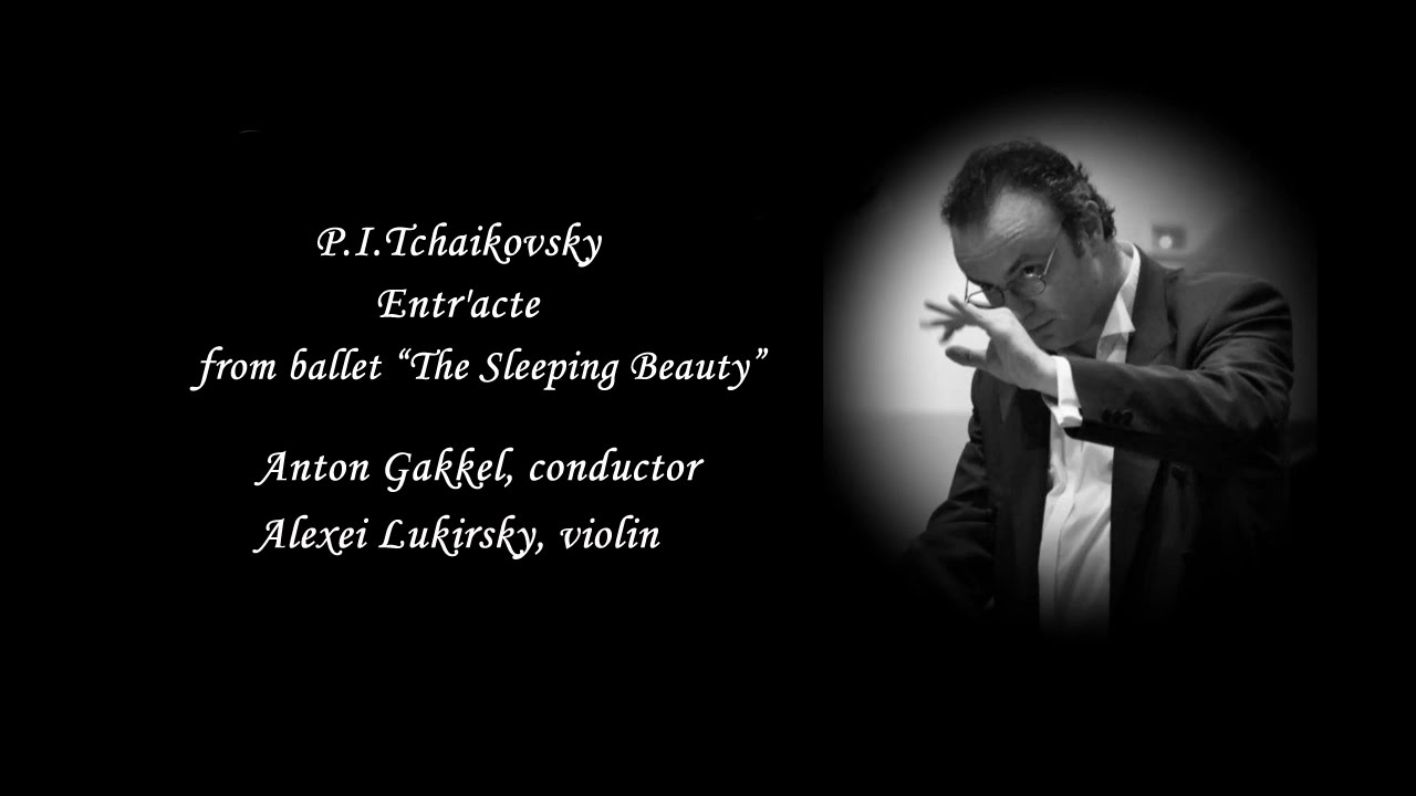 P.I.Tchaikovsky  Entr'acte from ballet 