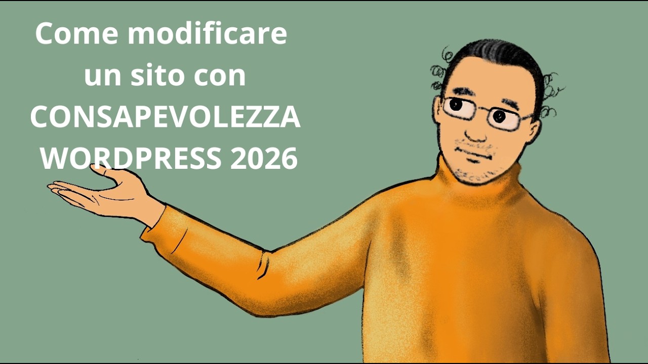 8 CORSO WORDPRESS 2026 - come modificare il sito wordpress