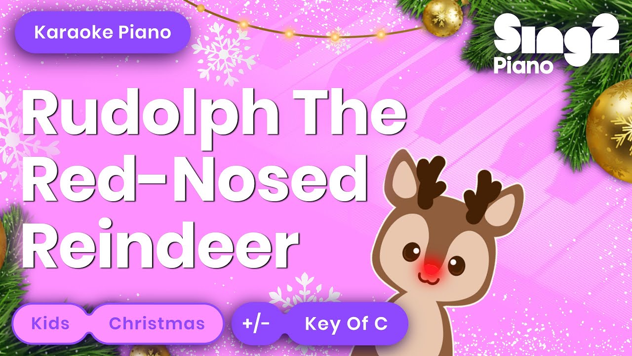 Rudolph The Red-Nosed Reindeer (Karaoke Piano)