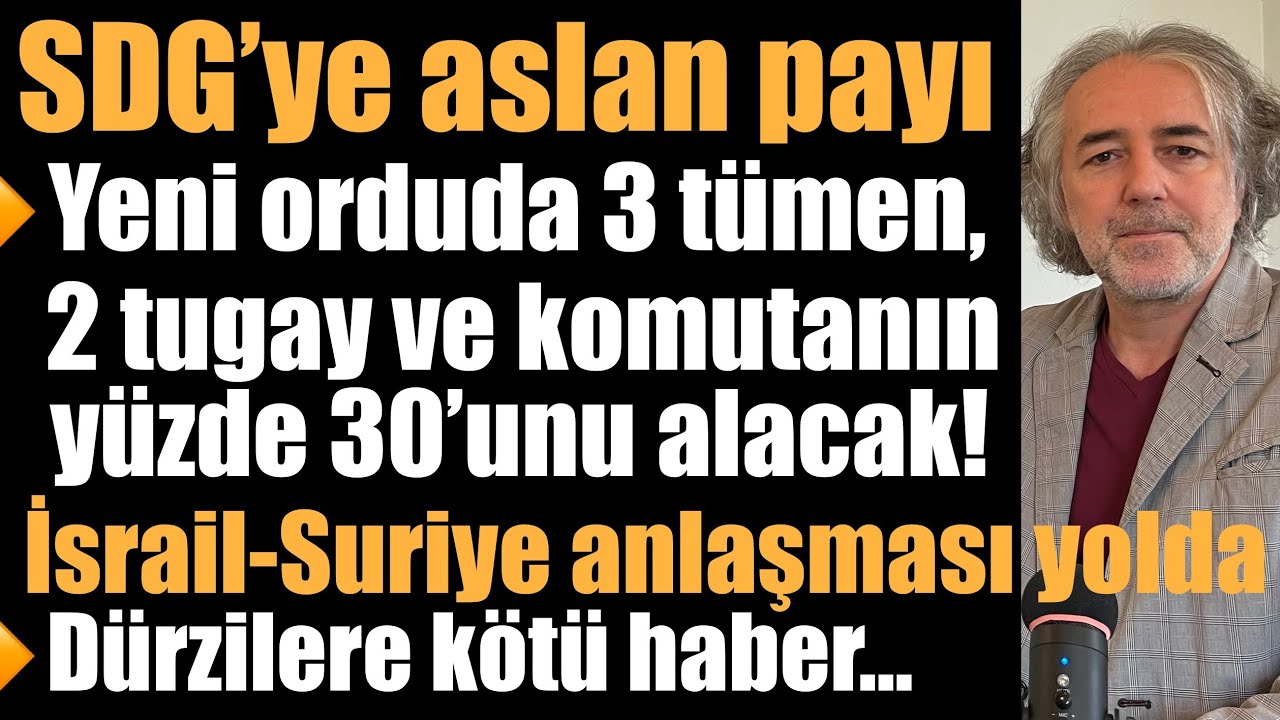 SDG’ye aslan payı: Yeni orduda 3 tümen, 3 tugay ve komutada yüzde 30 pay alacak. Listeler sunuldu