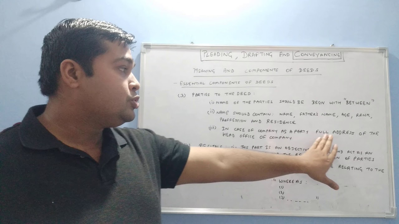 Pleading, drafting and Conveyancing   Meaning and Components of Deed Part 3