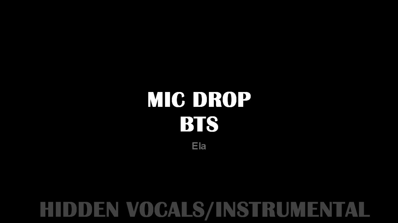 [HIDDEN VOCALS/INSTRUMENTAL] BTS - MIC DROP