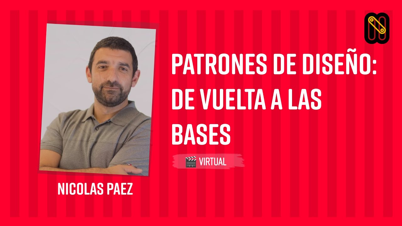 Patrones de Diseño: de vuelta a las bases - Nicolas Paez