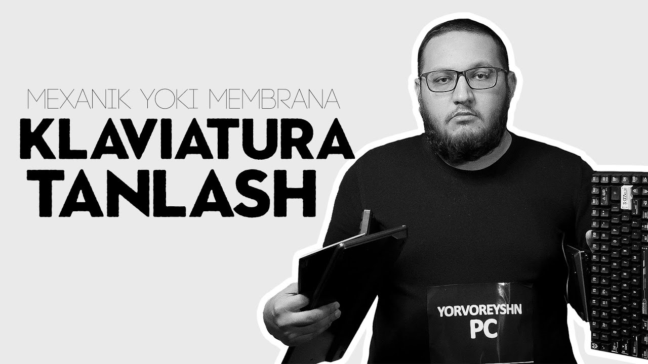 Klaviatura tanlash mexanika yoki membrana kompyuter savodxonligi biz davom etamiz 2024