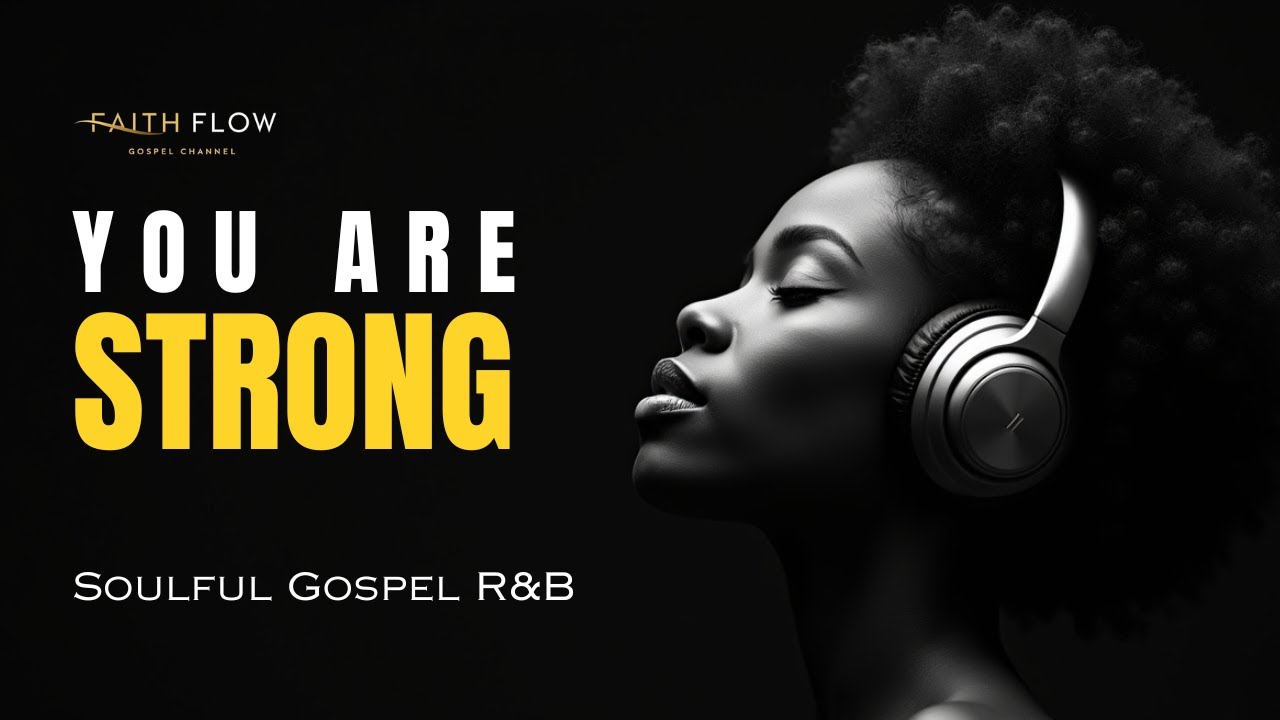 You Are Strong | Soulful Gospel R&B Worship (Encouragement & Victory)